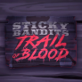 Sticky Bandits Trail of Blood logotyp